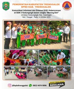 4 Oktober 2023. Komunikasi Informasi dan Edukasi (KIE) Kebencanaan bagi siswa SDN 3 Kedungsigit dan MI Tarbiyatul Banin Wal Banat, Desa Kedungsigit, Kec. Karangan