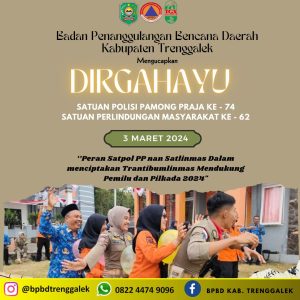 Dirgahayu Satuan Polisi Pamong Praja Ke -74 dan Satuan Perlindungan Masyarakat Ke – 62.