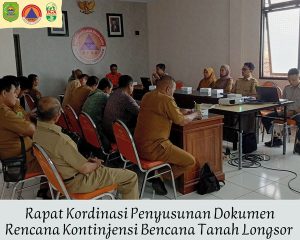 Pada hari Selasa, 8 Oktober 2024, telah dilaksanakan Rapat Koordinasi Penyusunan Dokumen Rencana Kontinjensi Bencana Tanah Longsor